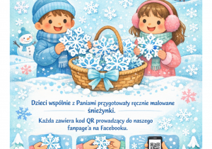 Plakat promocyjny akcji „Podaruj Śnieżynkę”. Na ilustracji dwoje uśmiechniętych dzieci w zimowych ubraniach trzyma ręcznie malowane śnieżynki stojąc przy koszyku pełnym śnieżynek. W tle zimowy krajobraz i płatki śniegu. Tekst informuje o zimowej akcji promocyjnej w terminie 26 stycznia – 28 lutego. Plakat zachęca do poczęstowania się śnieżynką, podarowania jej dalej oraz zeskanowania kodu QR prowadzącego do fanpage’a na Facebooku. Na dole widoczne logo Przedszkola nr 72 „Alergusie” oraz kod QR.