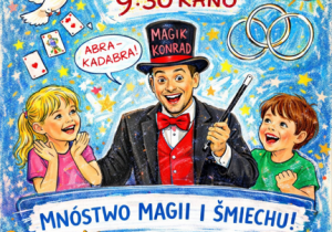 Plakat informujący o magicznym pokazie. Na grafice znajduje się magik w cylindrze z dwójką dzieci. na plakacie sa napisy informujace kiedy odbędzie się pokaz: 09.02.2026 o godzinie 9:30